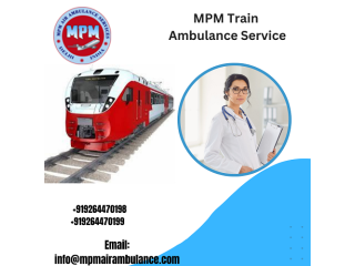 Get MPM Train Ambulance Service In Indore With Life Saving Healthcare Team