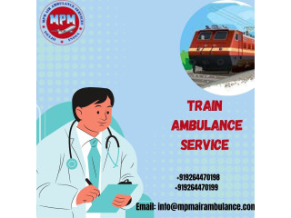 Use MPM Train Ambulance Services In Darbhanga With 100% Safe Transfer