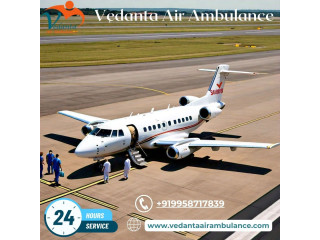 Avail of Top-grade Medical Facilities by Vedanta Air Ambulance Services in Kolkata