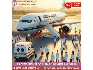 Take Panchmukhi Air and Train Ambulance Services in Siliguri with Advanced Medical Attention