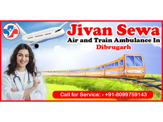 The Facilities of Jivan Sewa Air and Train Ambulance Service in Dibrugarh Are Available 24 Hours