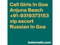 call-girl-in-north-goa-calangute-93193top73153-escort-in-goa-service-small-0